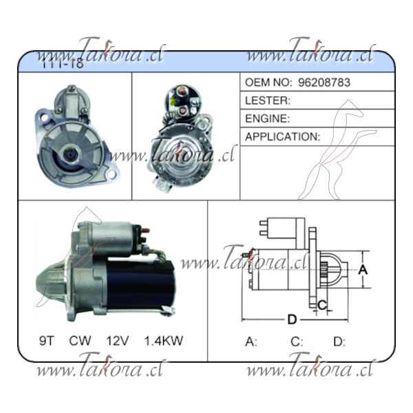 Repuestos de autos: Motor de Partida (Encendido), 12Volts, 1.4Kw, 9 Di...
Nro. de Referencia: 96208783